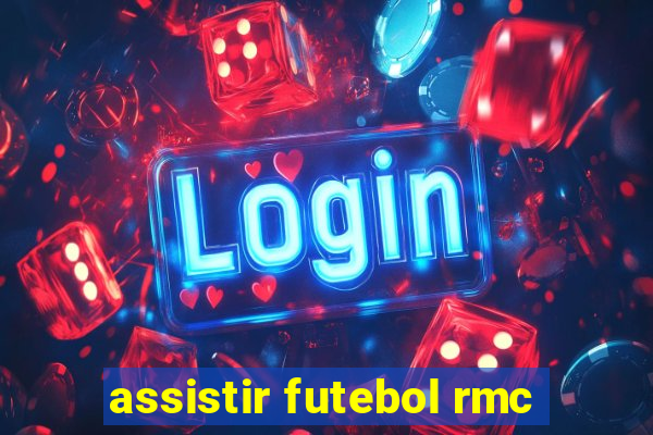 assistir futebol rmc